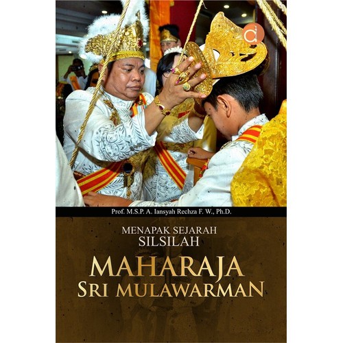 Menapak Sejarah Silsilah Maharaja Sri Mulawarman - BW