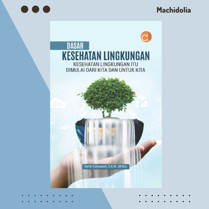 Dasar Kesehatan Lingkungan - Sunik Cahyawati