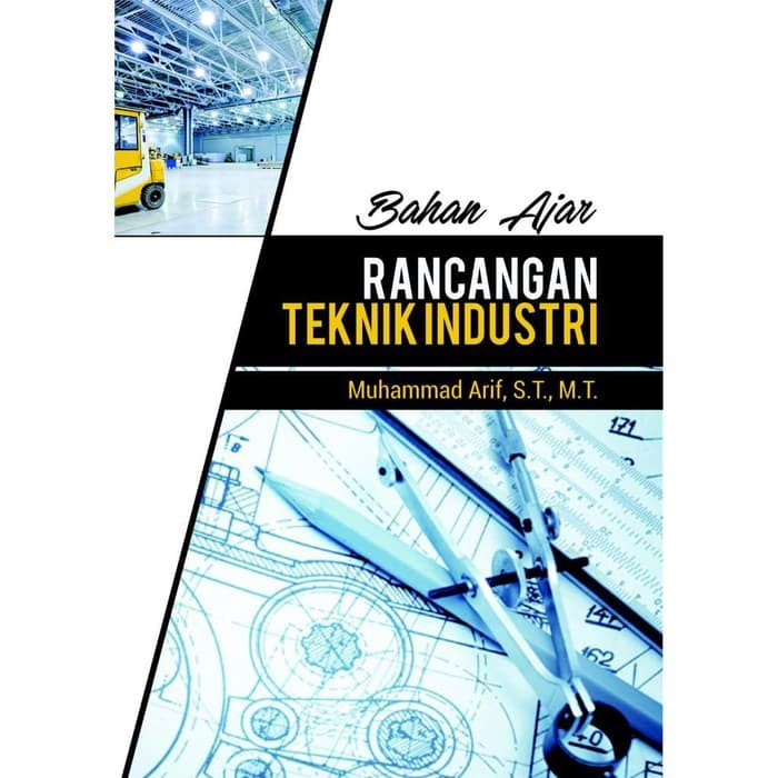 Bahan Ajar Rancangan Teknik Industri - Muhammad Arif, S.T., M.T. - Ori