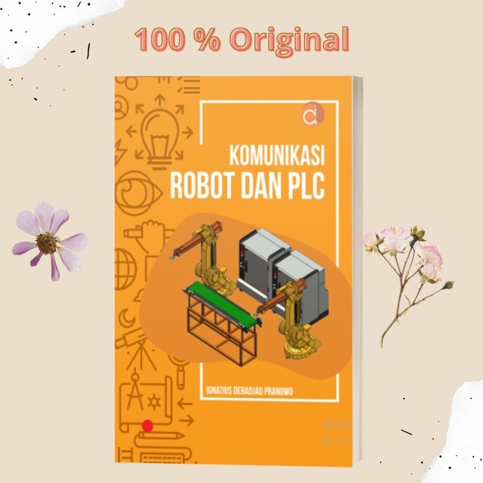 Komunikasi Robot dan PLC - Ignatius Deradjad Pranowo