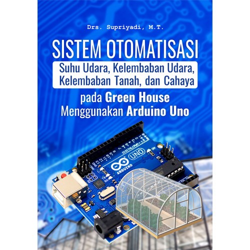 Sistem Otomatisasi Suhu Udara Kelembaban Udara Kelembaban Tanah
