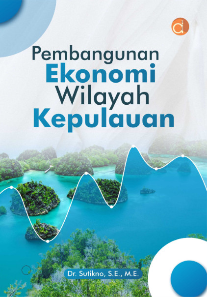 Pembangunan Ekonomi Wilayah Kepulauan - Sutikno- BW