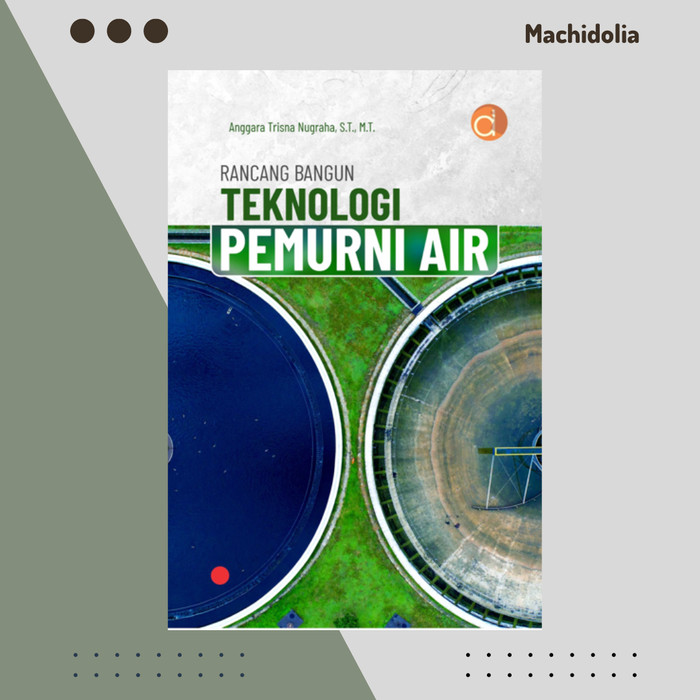 Rancang Bangun Teknologi Pemurni Air - Anggara Trisna
