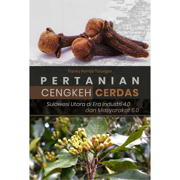 Pertanian Cengkeh Cerdas Sulawesi Utara Di Era Industri 4.0
