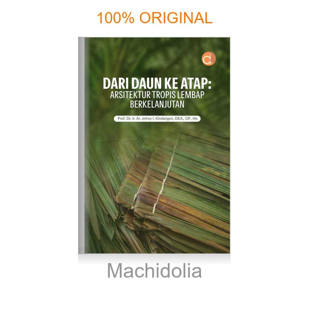 Buku Dari Daun Ke Atap: Arsitektur Tropis Lembap Berkelanjutan