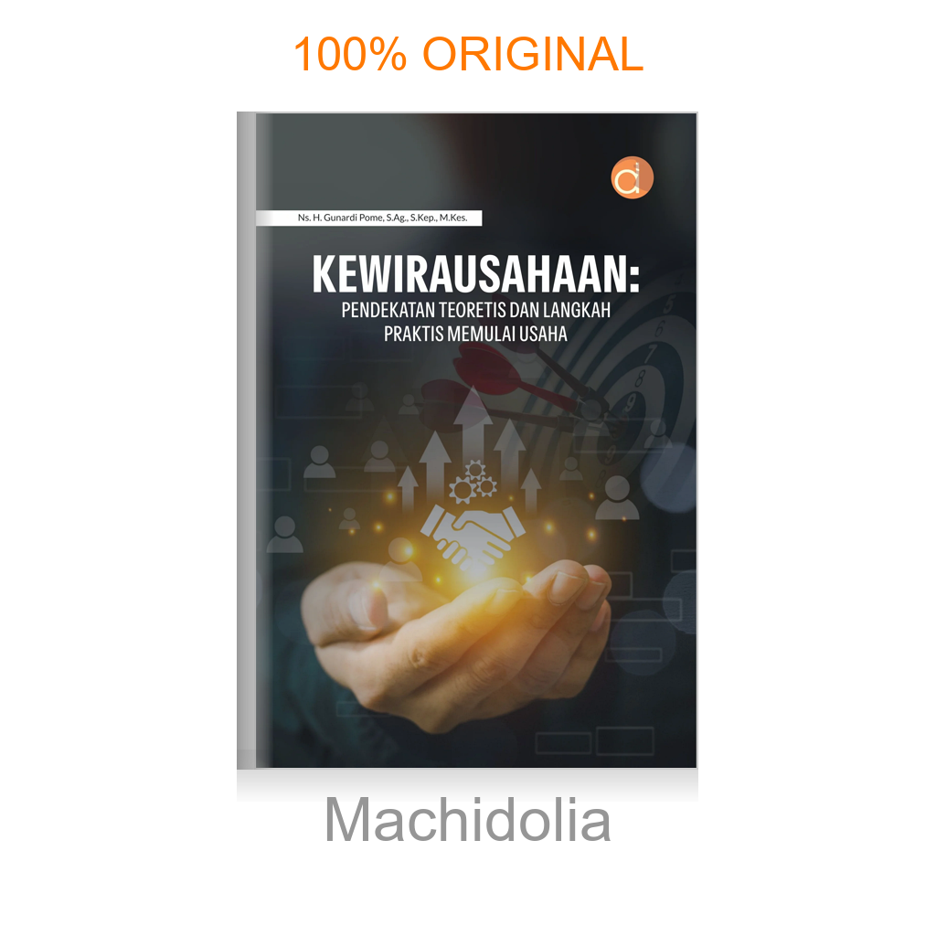 Buku Kewirausahaan: Pendekatan Teoretis dan Langkah Praktis Memulai Usaha