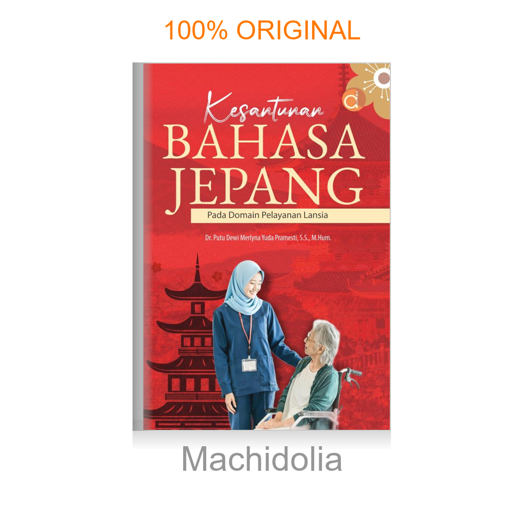 Buku Kesantunan Bahasa Jepang pada Domain Pelayanan Lansia