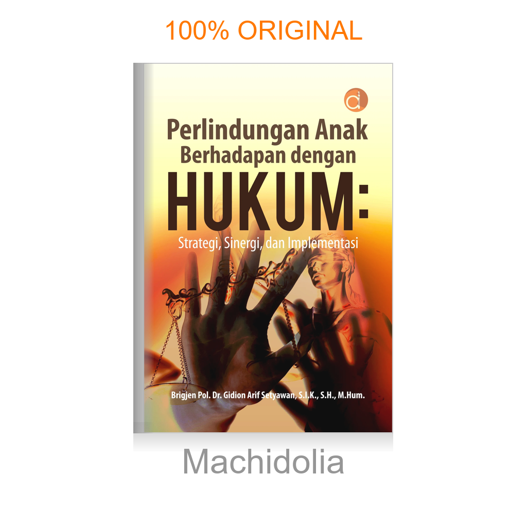 Perlindungan Anak Berhadapan dengan Hukum: Strategi, Sinergi, dan Implementasi