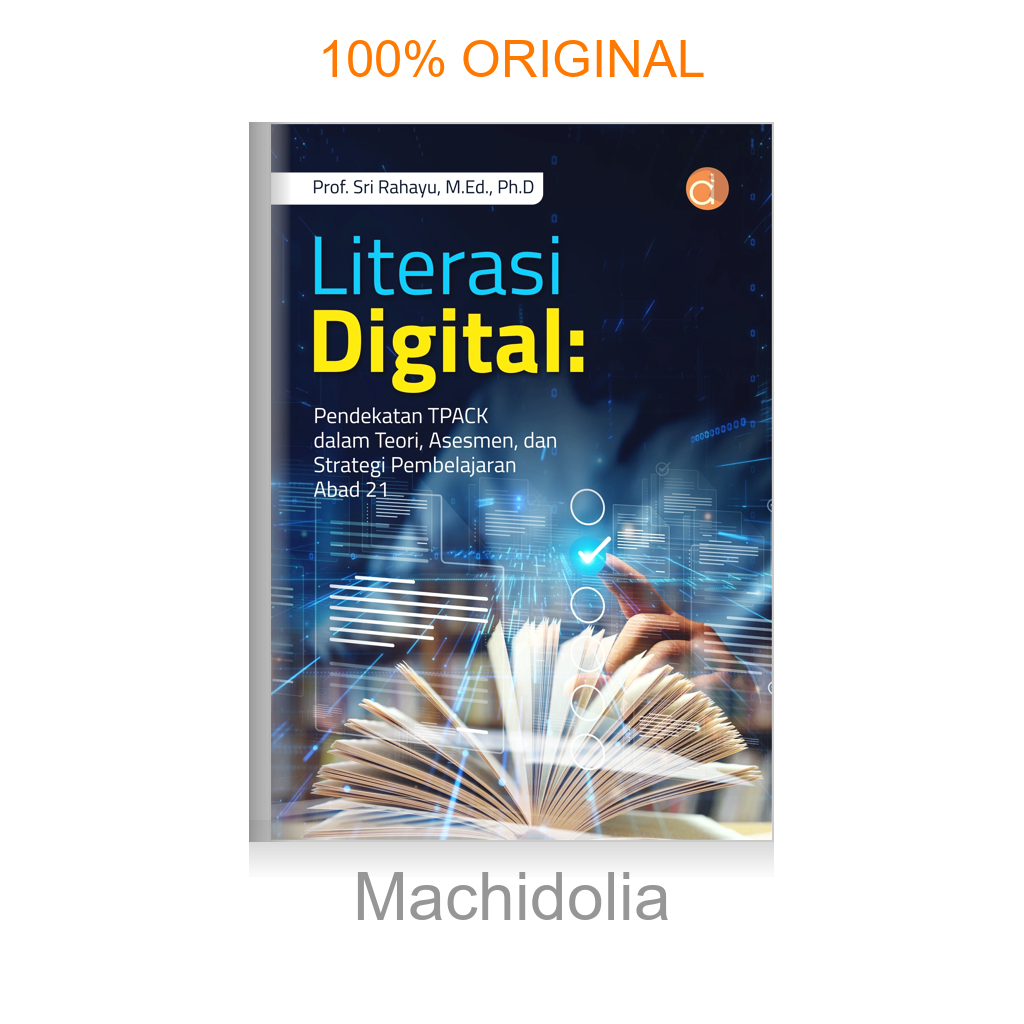 Literasi Digital: Pendekatan TPACK dalam Teori, Asesmen, dan Strategi Pembelajaran Abad 21