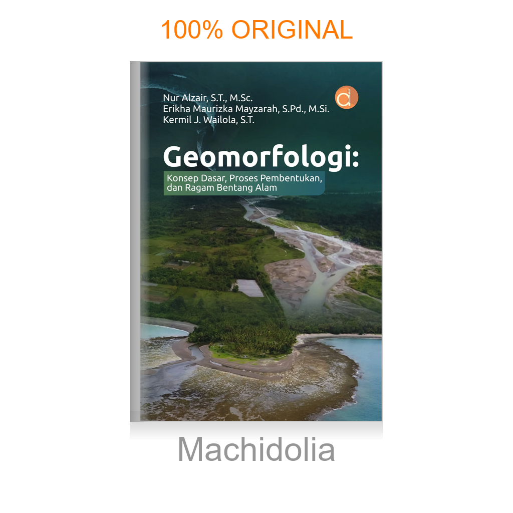 Buku Geomorfologi: Konsep Dasar, Proses Pembentukan, dan Ragam Bentang Alam