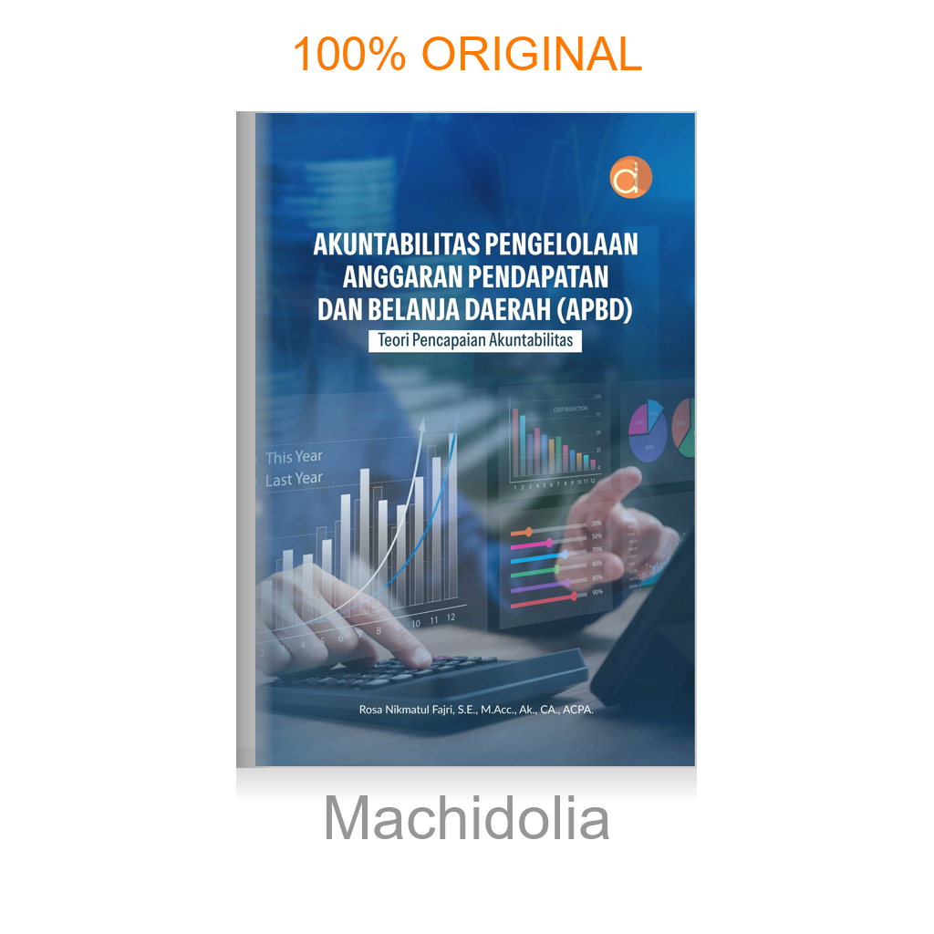 Buku Akuntabilitas Pengelolaan Anggaran Pendapatan dan Belanja Daerah (APBD) Teori Pencapaian Akuntabilitas