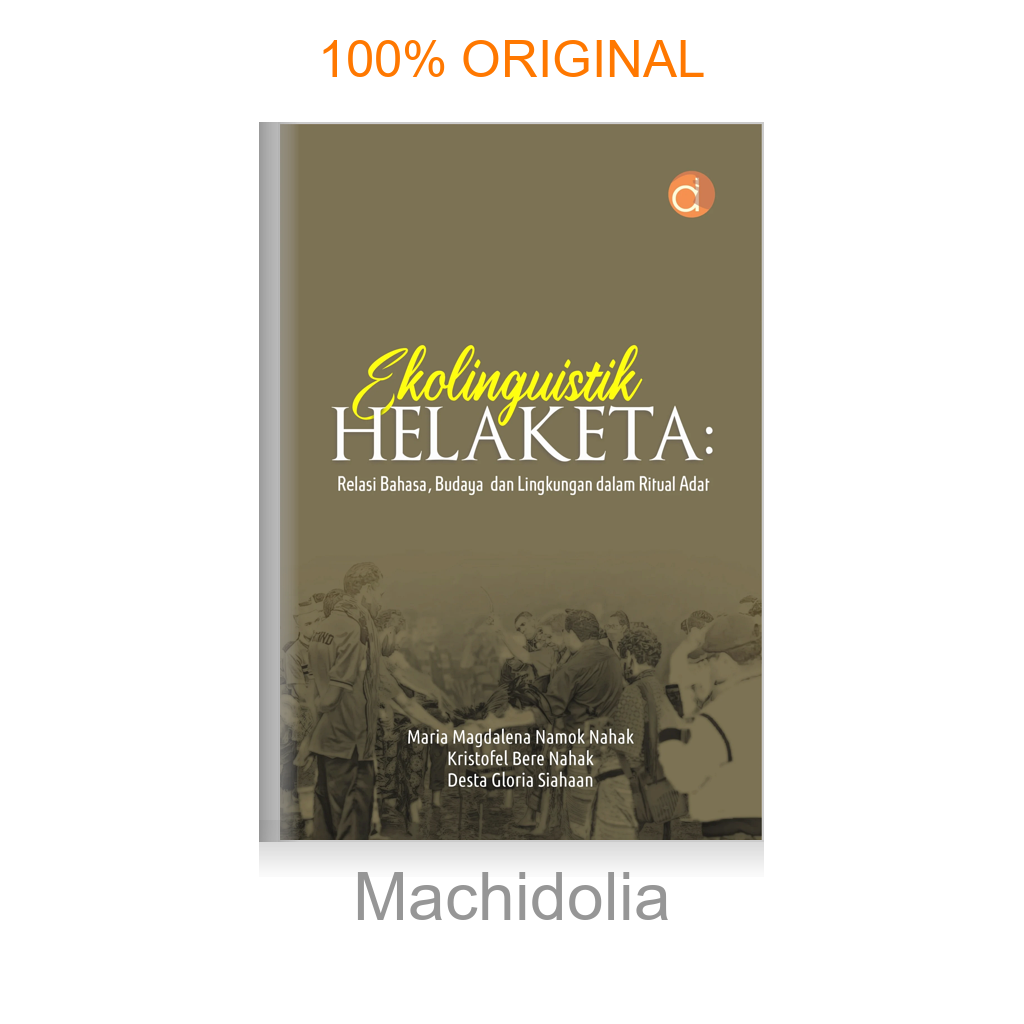 Ekolinguistik Helaketa: Relasi Bahasa, Budaya dan Lingkungan dalam Ritual Adat