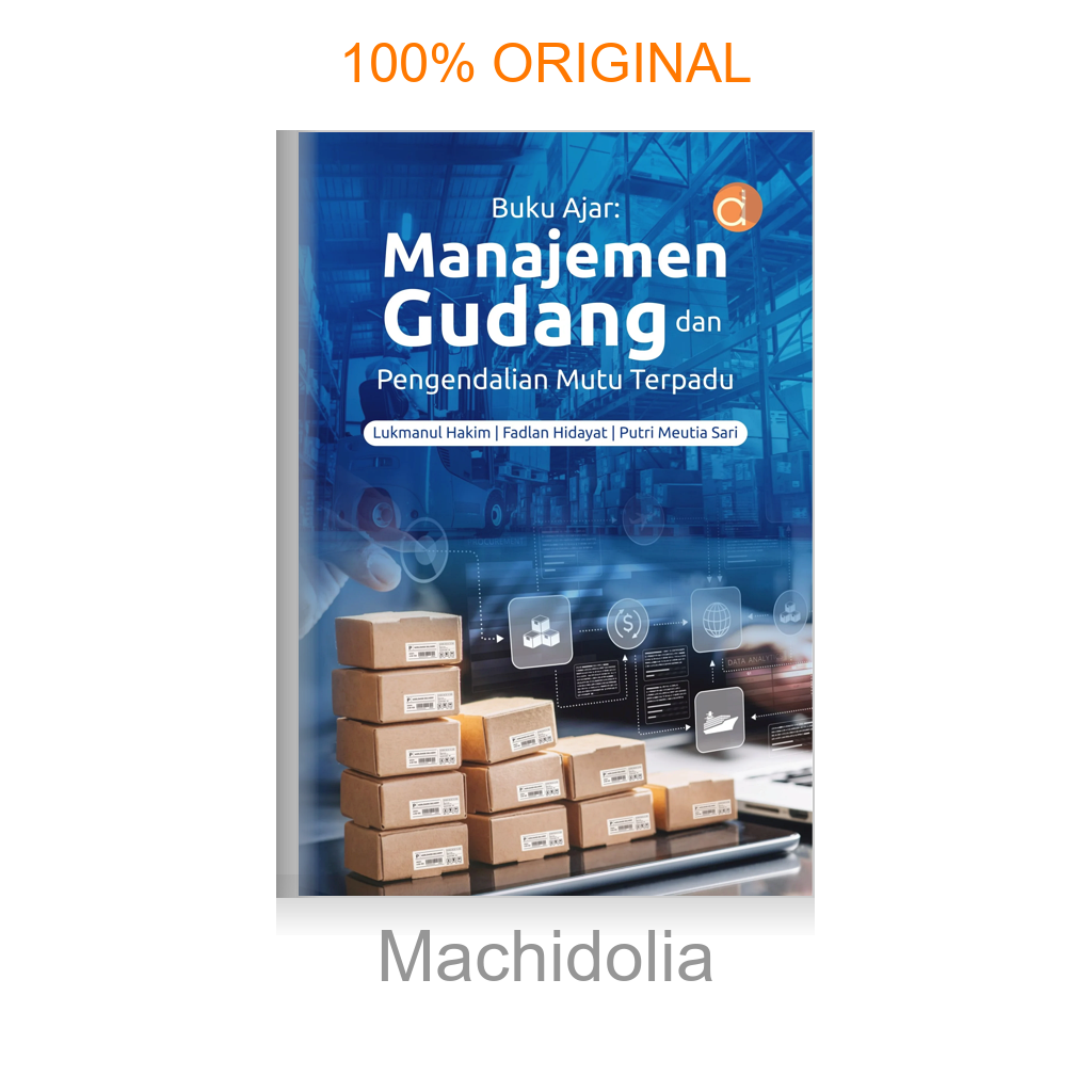 Buku Ajar: Manajemen Gudang dan Pengendalian Mutu Terpadu