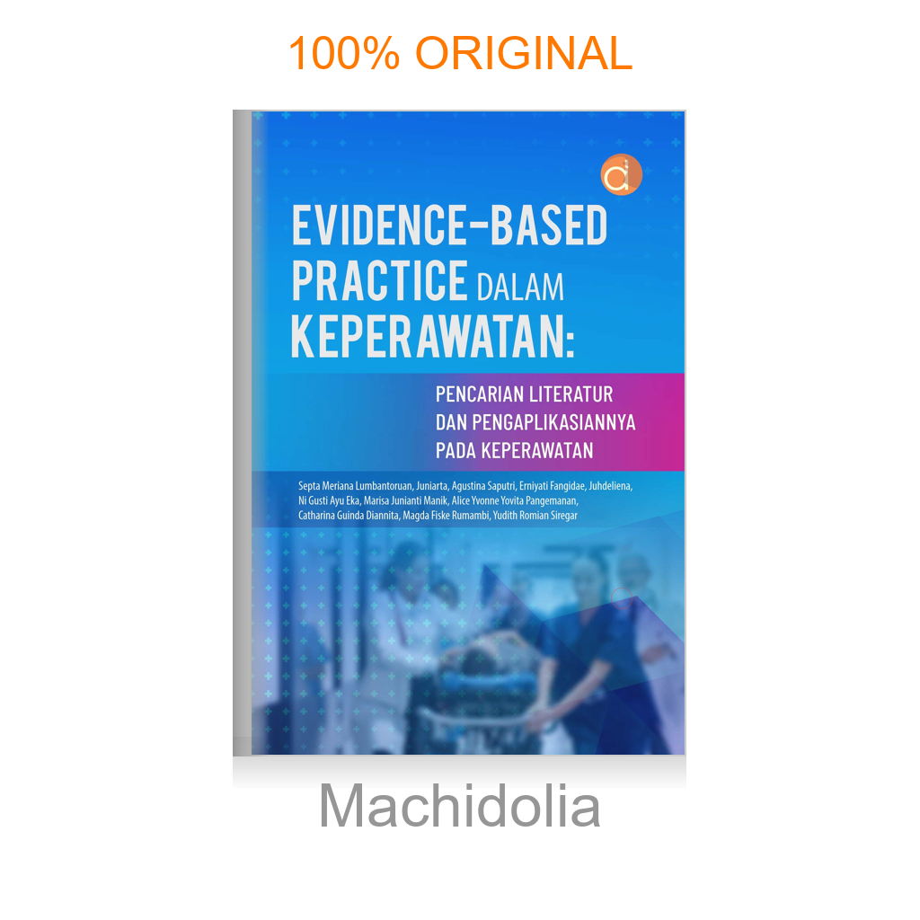 Buku Evidence-Based Practice dalam Keperawatan: Pencarian Literatur dan Pengaplikasiannya pada Keperawatan