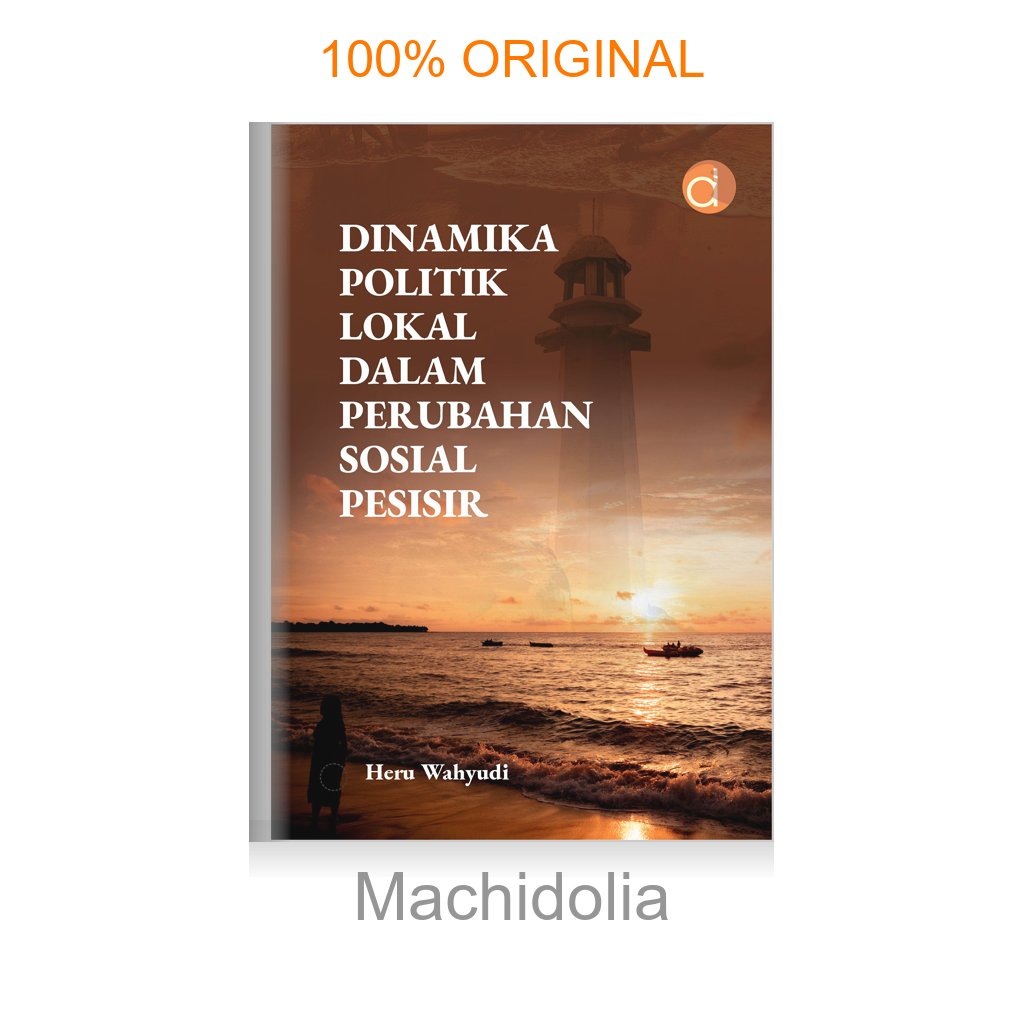 Buku Dinamika Politik Lokal dalam Perubahan Sosial Pesisir
