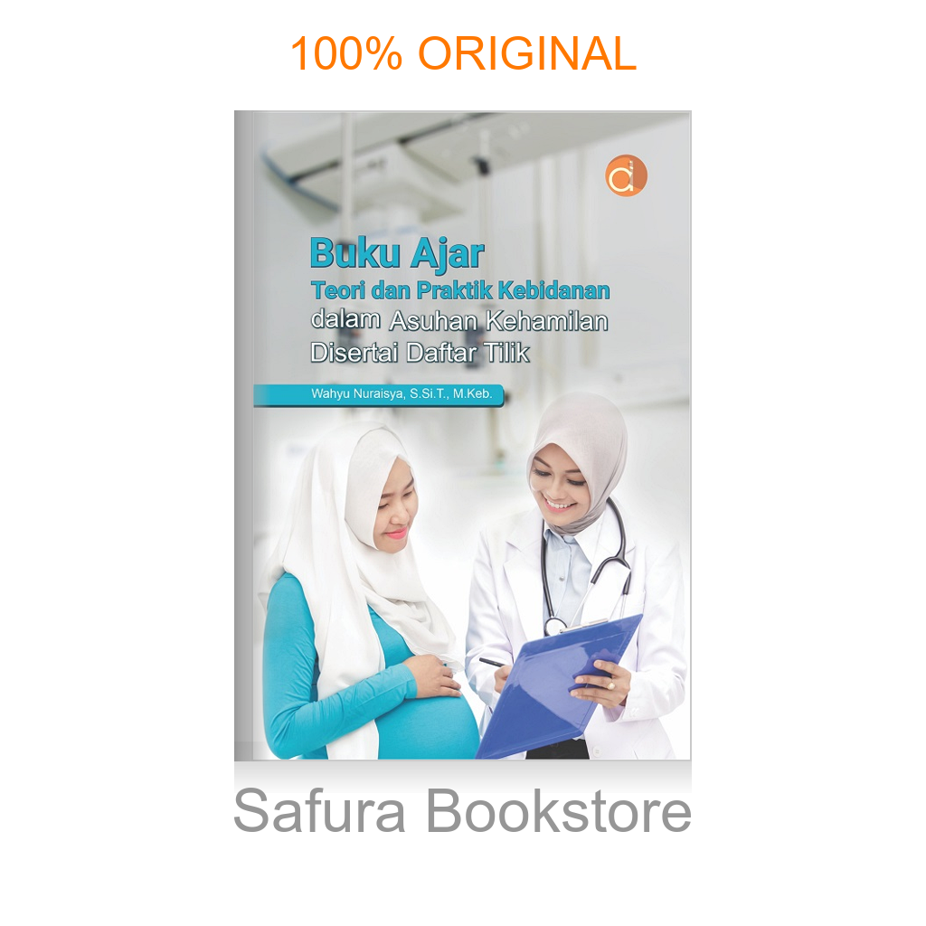 Buku Ajar Teori dan Praktik Kebidanan dalam Asuhan Kehamilan disertai Daftar Tilik
