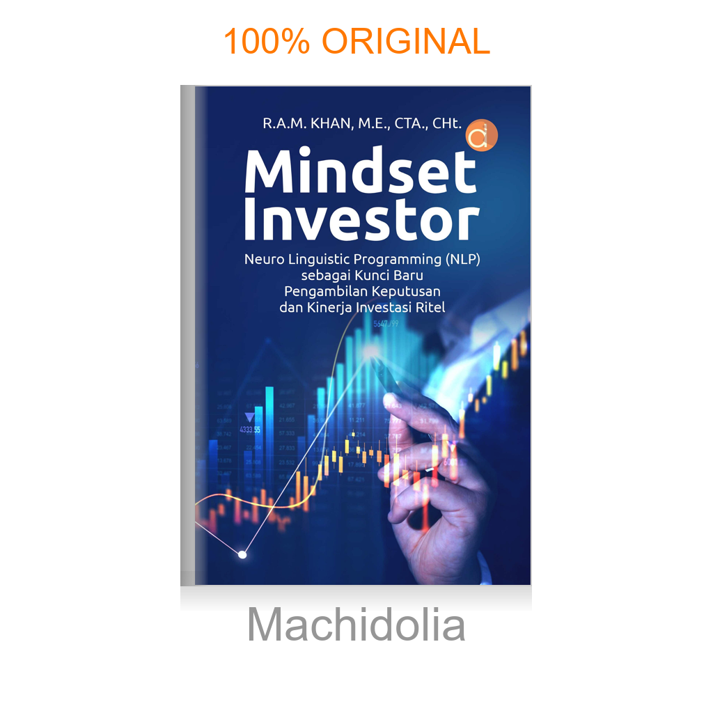 Buku Mindset Investor Neuro Linguistic Programming (NLP) Sebagai Kunci Baru Pengambilan Keputusan dan Kinerja Investasi Ritel