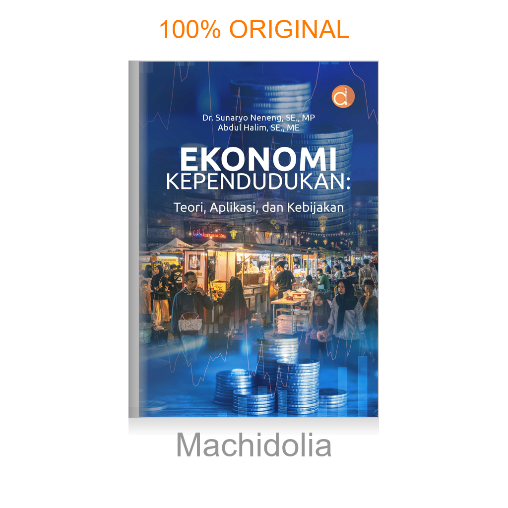 Buku Ekonomi Kependudukan: Teori, Aplikasi, dan Kebijakan