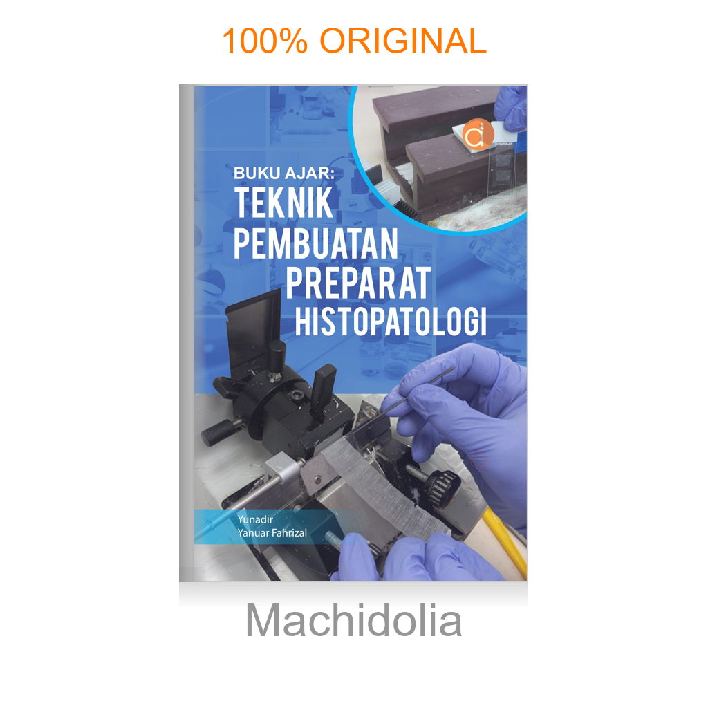 Buku Ajar: Teknik Pembuatan Preparat Histopatologi