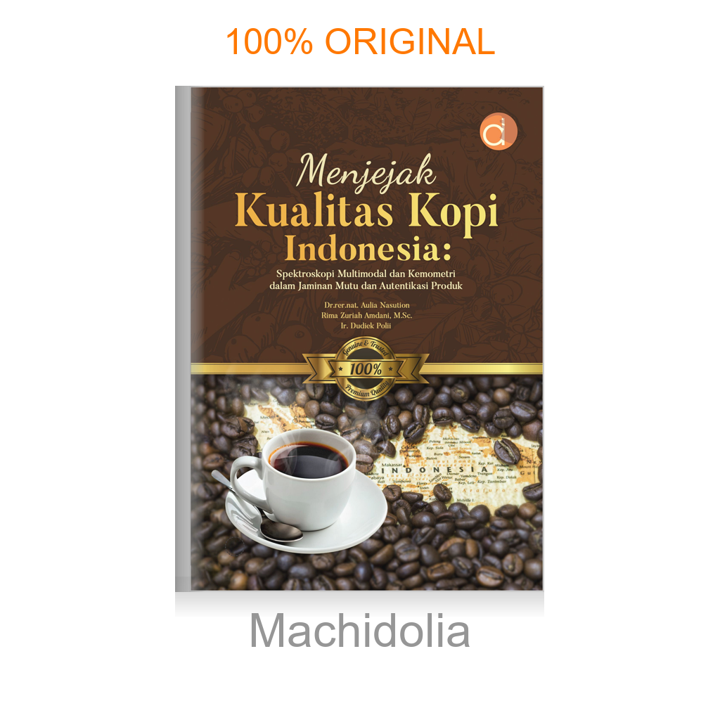 Buku Menjejak Kualitas Kopi Indonesia: Spektroskopi Multimodal dan Kemometri dalam Jaminan Mutu dan Autentikasi Produk