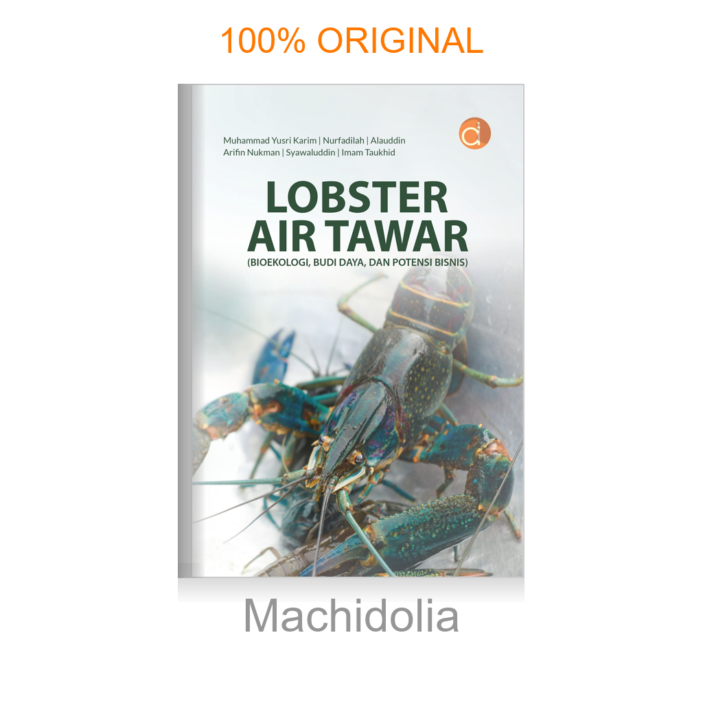 Buku Lobster Air Tawar (Bioekologi, Budi Daya, dan Potensi Bisnis)