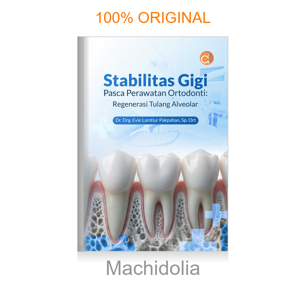 Buku Stabilitas Gigi Pasca Perawatan Ortodonti: Regenerasi Tulang Alveolar