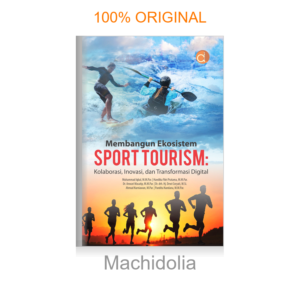 Buku Membangun Ekosistem Sport Tourism: Kolaborasi, Inovasi, dan Transformasi Digital