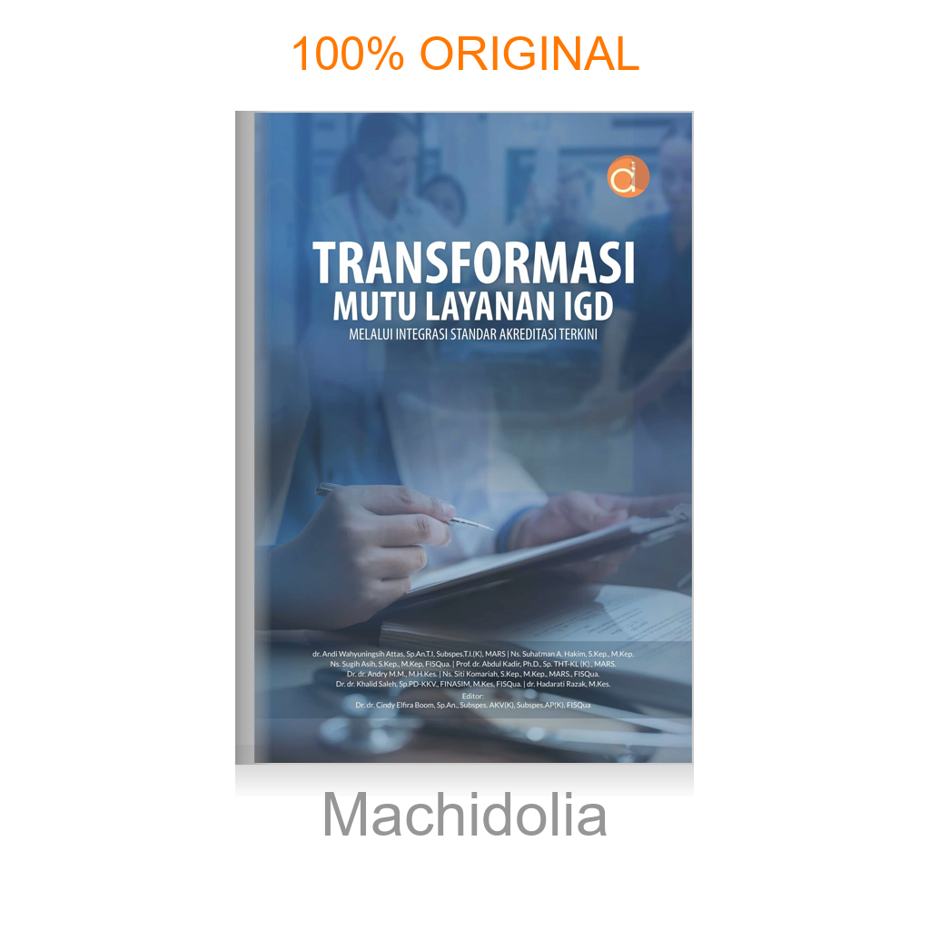 Buku Transformasi Mutu Layanan IGD Melalui Integrasi Standar Akreditasi Terkini