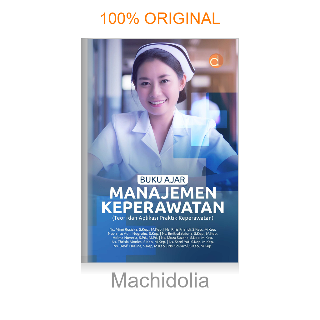Buku Ajar Manajemen Keperawatan (Teori dan Aplikasi Praktik Keperawatan)