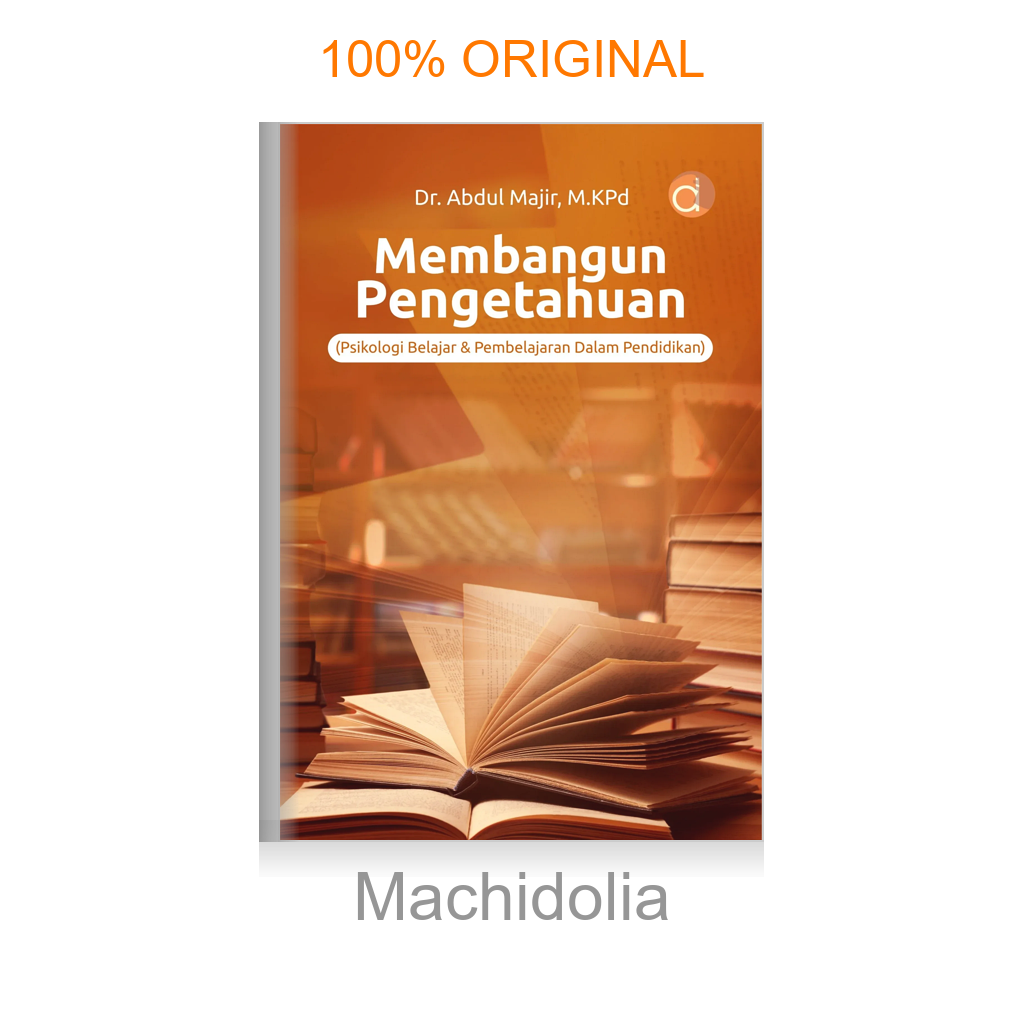 Buku Membangun Pengetahuan (Psikologi Belajar & Pembelajaran dalam Pendidikan)