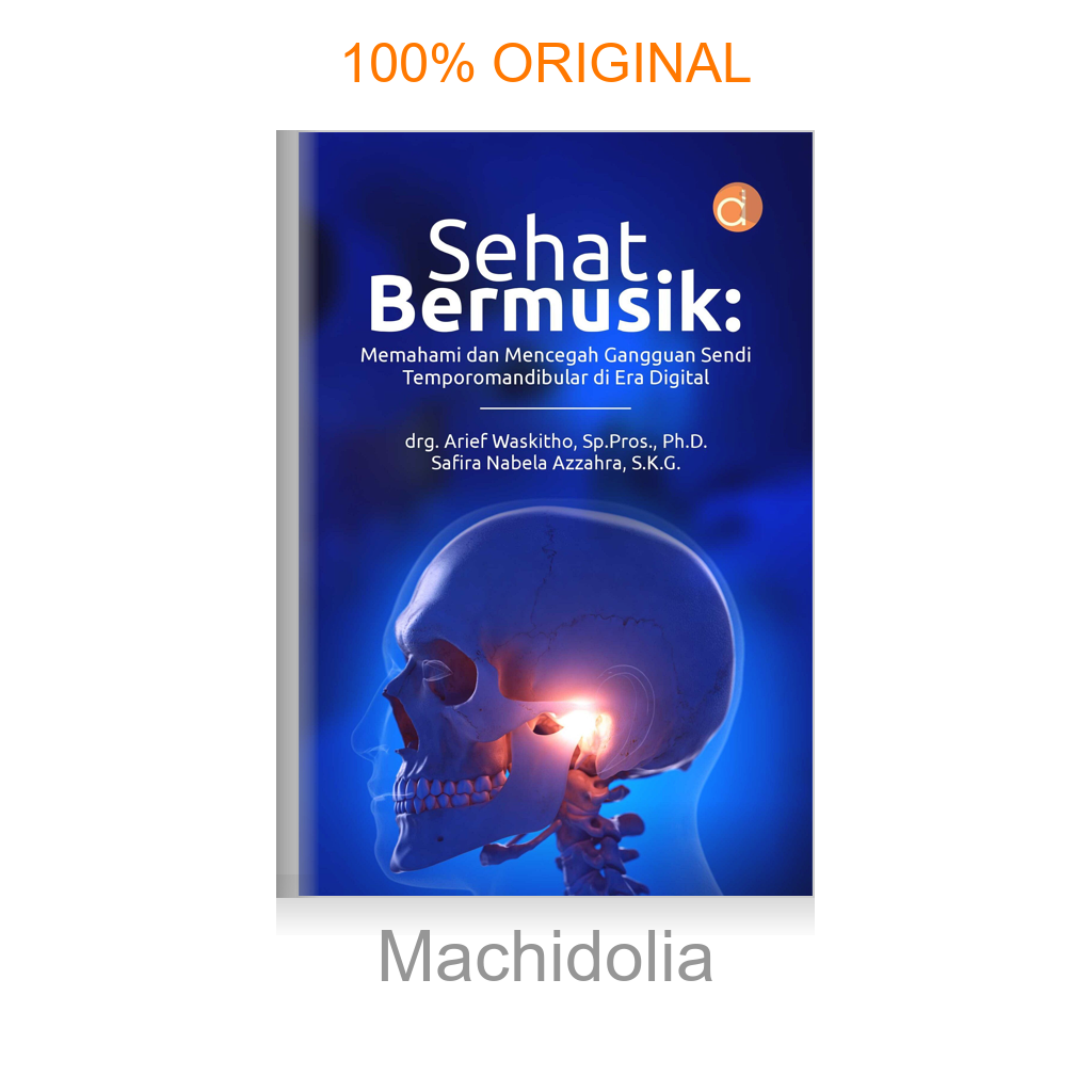 Buku Sehat Bermusik: Memahami dan Mencegah Gangguan Sendi Temporomandibular di Era Digital