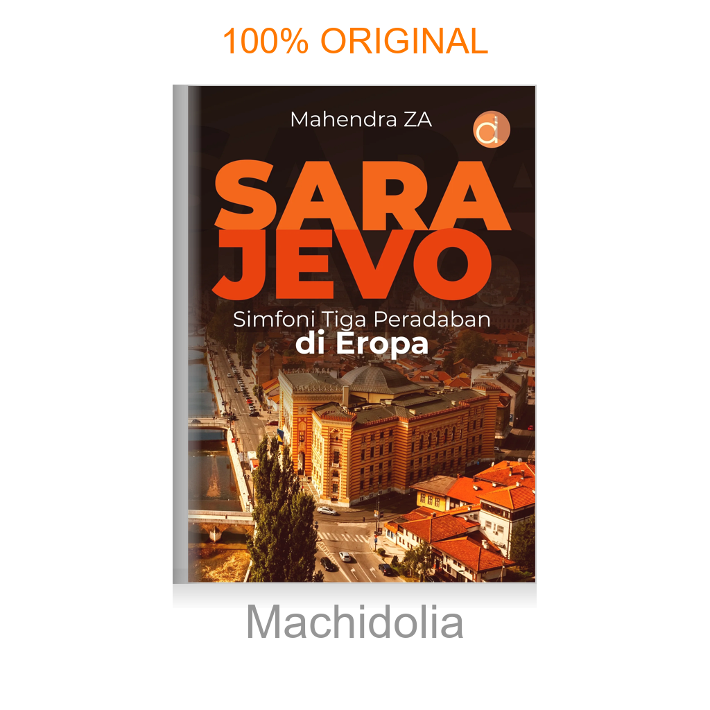 Buku SARAJEVO Simfoni Tiga Peradaban di Eropa