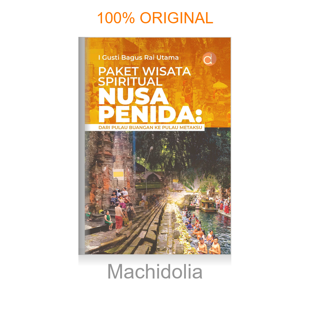 Buku Paket Wisata Spiritual Nusa Penida: Dari Pulau Buangan Ke Pulau Metaksu