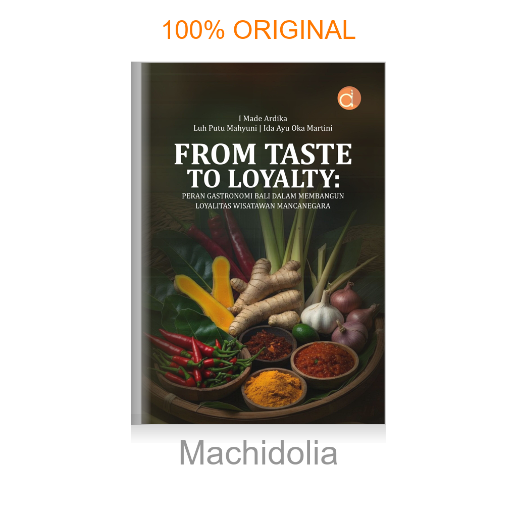Buku From Taste to Loyalty: Peran Gastronomi Bali dalam Membangun Loyalitas Wisatawan Mancanegara
