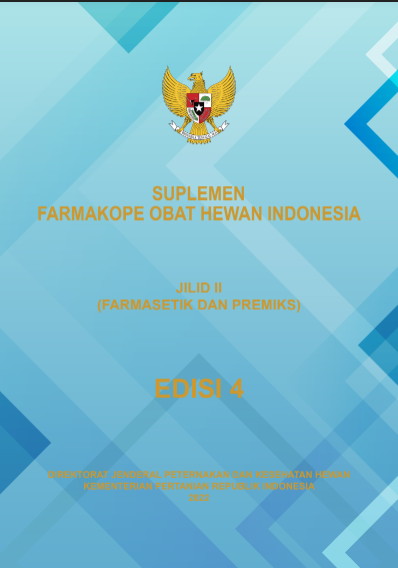 Suplemen Farmakope Obat Hewan Indonesia : Sediaan Farmasetik dan Premiks