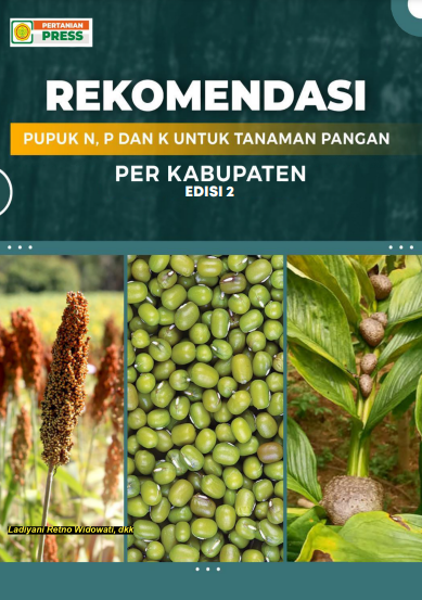 Rekomendasi Pupuk N, P, Dan K Untuk Tanaman Pangan Per Kabupaten Edisi 2
