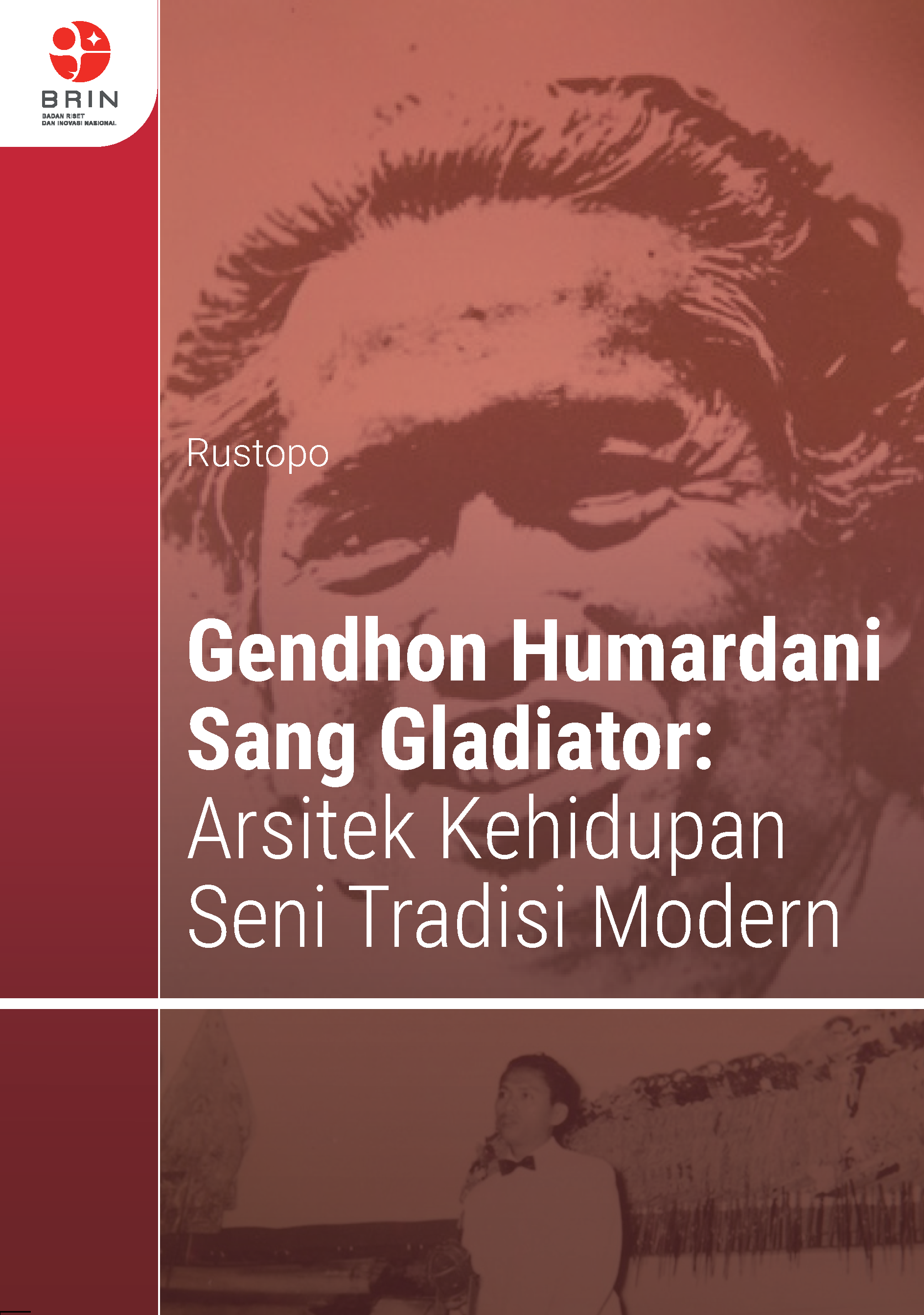 Gendhon Humardani Sang Gladiator: Arsitek Kehidupan Seni Tradisi Modern