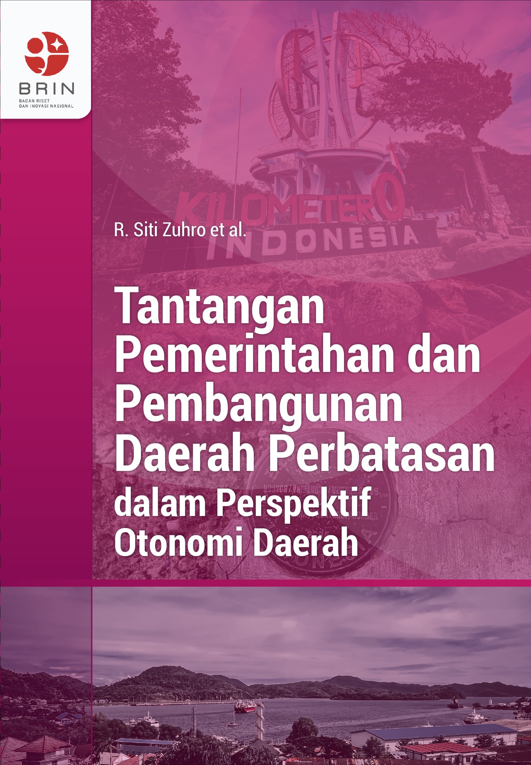 Tantangan Pemerintahan dan Pembangunan Daerah Perbatasan dalam Perspektif Otonomi Daerah