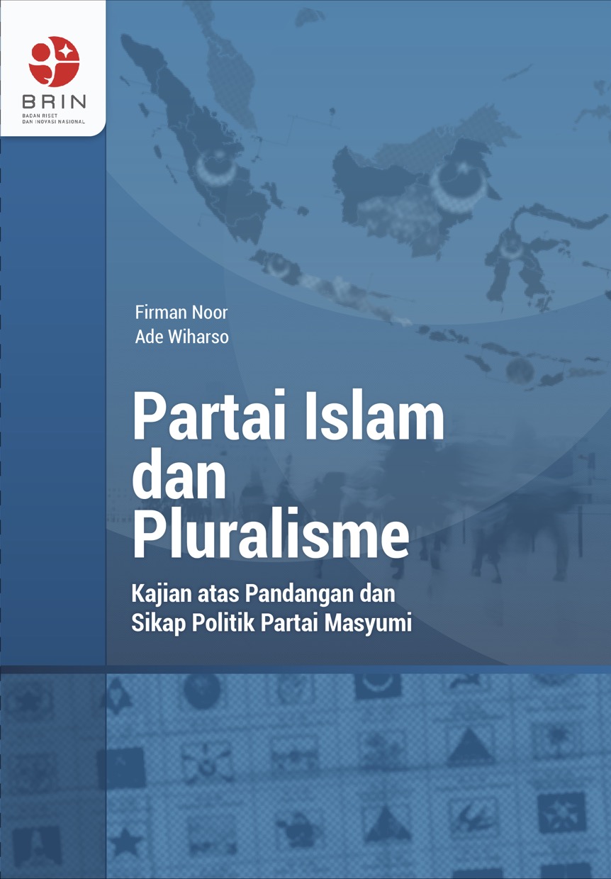 Partai Islam dan Pluralisme: Kajian atas Pandangan dan Sikap Politik  Partai Masyumi