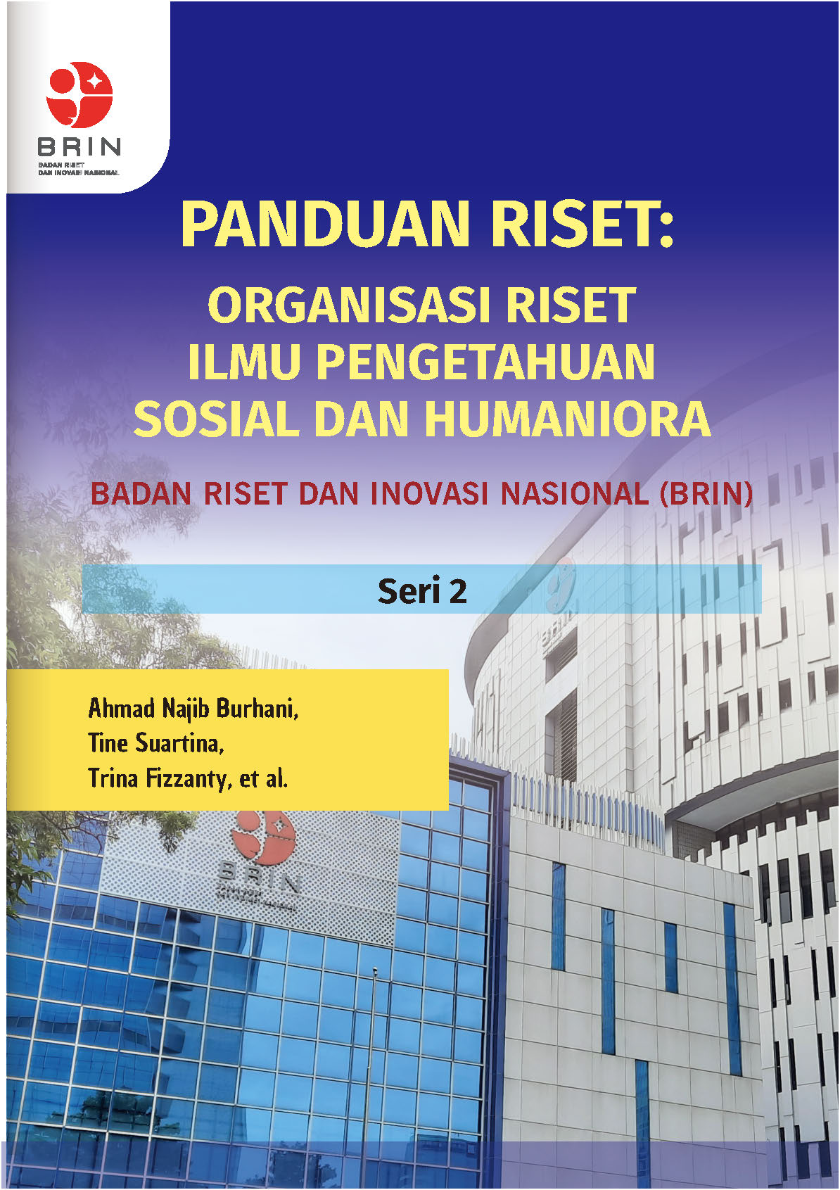 Panduan Riset: Organisasi Riset Ilmu Pengetahuan Sosial dan Humaniora Seri 2