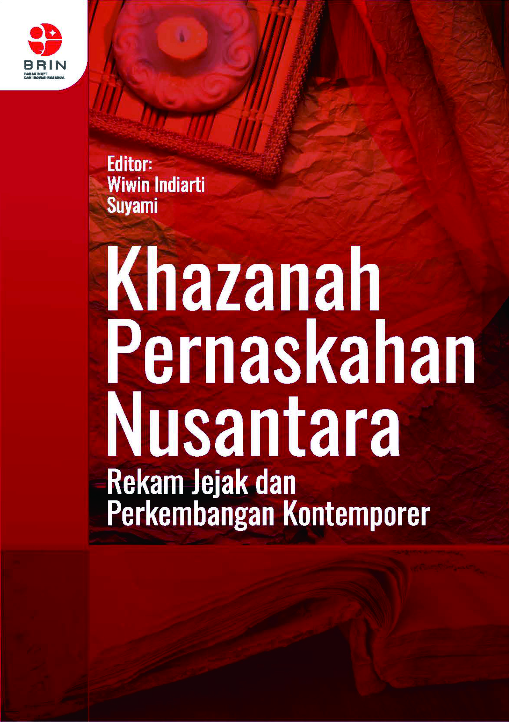 Khazanah Pernaskahan Nusantara: Rekam Jejak dan Perkembangan Kontemporer