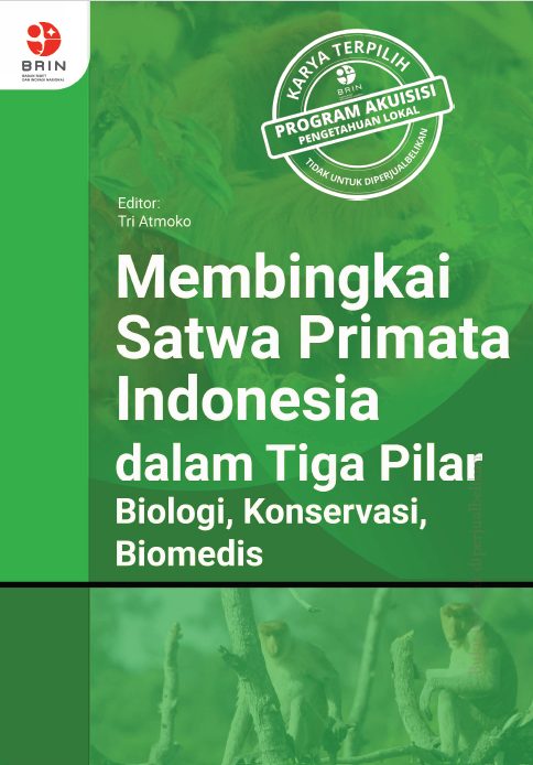 Membingkai Satwa Primata Indonesia dalam Tiga Pilar: Biologi, Konservasi, Biomedis