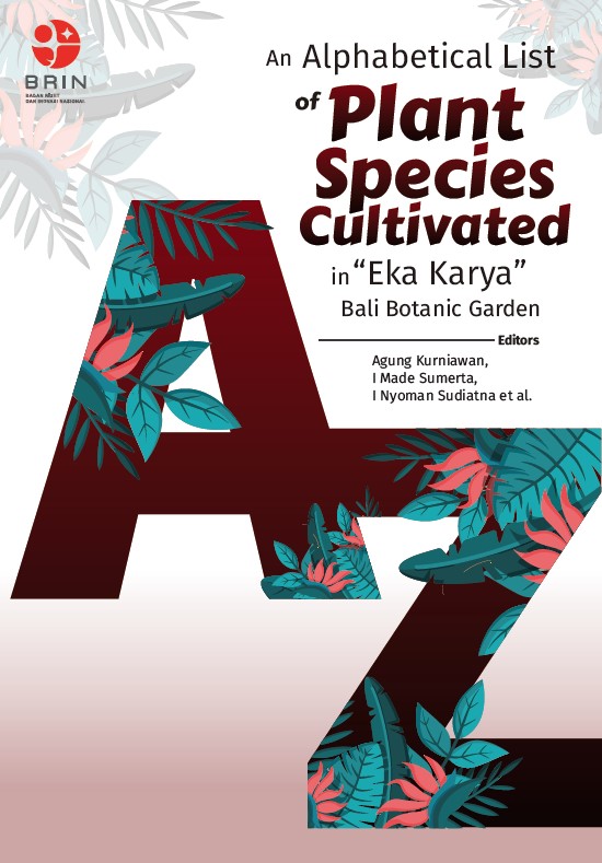 An Alphabetical List of Plant Species Cultivated in “Eka Karya” Bali Botanic Garden