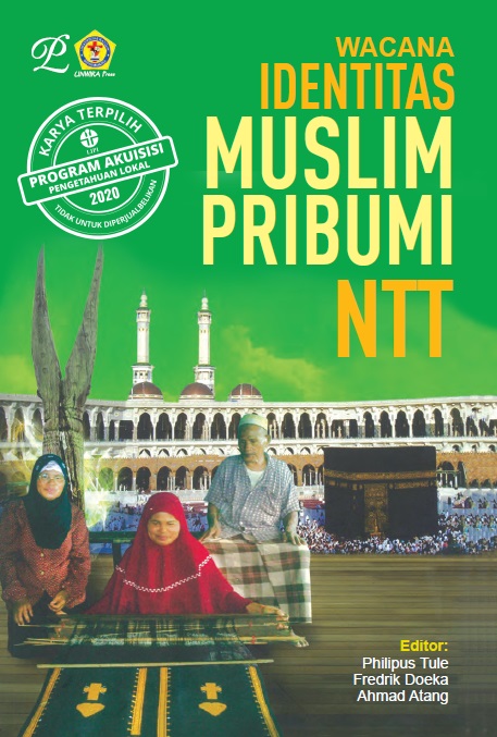 Wacana Identitas Muslim Pribumi NTT: Ikhtiar Mengungkap Identitas Muslim Pribumi di NTT