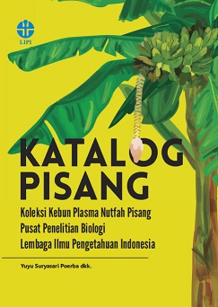 Katalog Pisang: Koleksi Kebun Plasma Nutfah Pisang Pusat Penelitian Biologi-LIPI