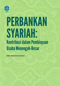 Perbankan Syariah: Kontribusi dalam Pembiayaan Usaha Menengah-Besar