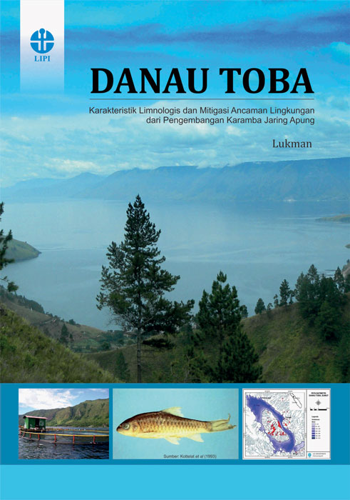 Danau Toba: Karakteristik Limnologis dan Mitigasi Ancaman Lingkungan dari Pengembangan Karamba Jaring Apung