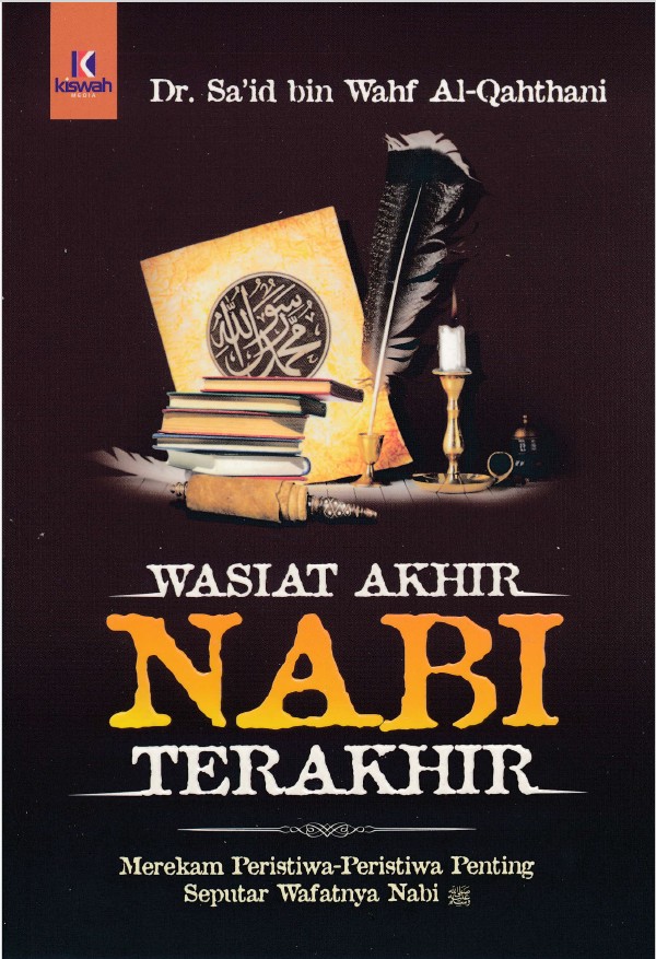 Wasiat Akhir Nabi Terakhir