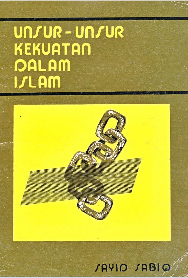 Unsur-Unsur Kekuatan Dalam Islam by Syaikh Sayyid Sabiq