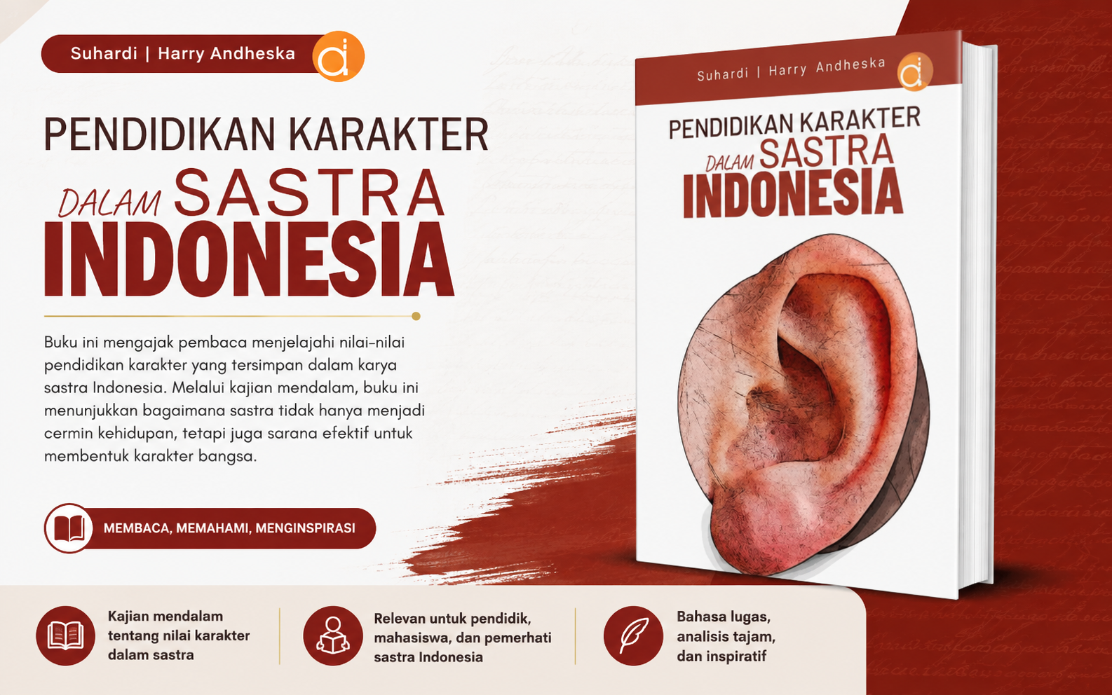 Membangun Generasi Emas: Panduan Komprehensif Pendidikan Karakter Berbasis Sastra Indonesia dan Nilai Kearifan Lokal